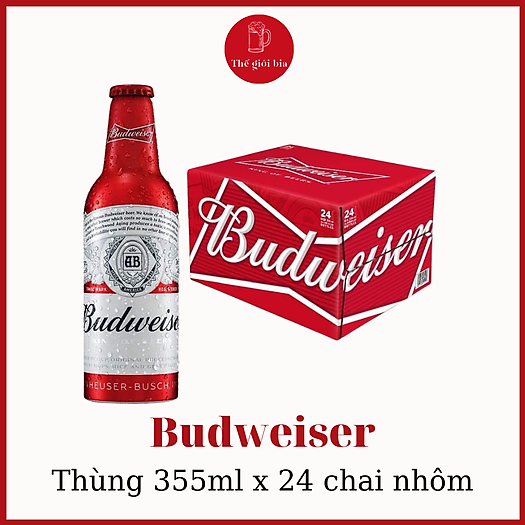 Thùng bia Budweiser Aluminum 355ml x 24 chai nhôm